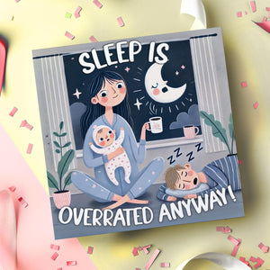 Sleep is overrated! Funny Pregnancy Card, New Baby News, Congratulations, Baby boy, Newborn Girl, Baby Shower Gift, Gender card, New Parents