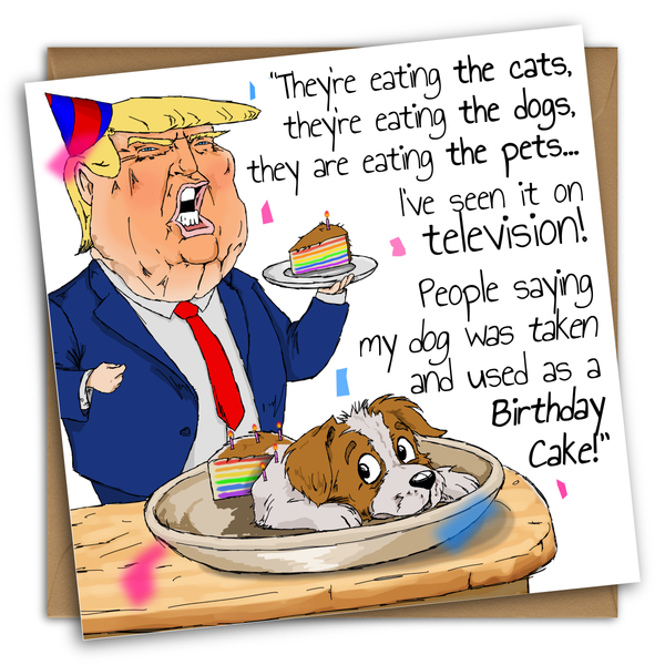 Donald Trump Eating The Pets Funny Birthday Card, 30th, 40th, 50th, Funny Birthday Cards For Her, Greetings Card for Him, Harris, Dogs, Cats